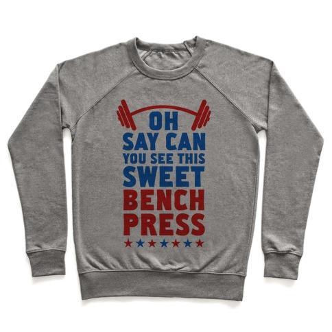 Virgin Teez  Pullover Crewneck Sweatshirt / x-small / Heathered Gray OH SAY CAN YOU SEE THIS SWEET BENCH PRESS CREWNECK SWEATSHIRT