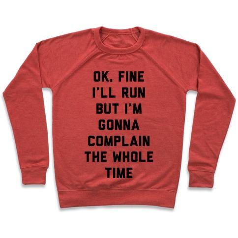 Virgin Teez  Pullover Crewneck Sweatshirt / x-small / Heathered Red OK FINE I'LL RUN CREWNECK SWEATSHIRT