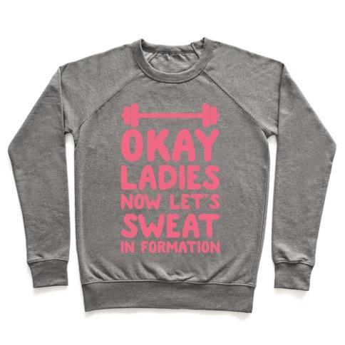 Virgin Teez  Pullover Crewneck Sweatshirt / x-small / Heathered Gray OKAY LADIES NOW LET'S SWEAT IN FORMATION CREWNECK SWEATSHIRT