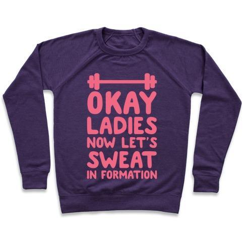 Virgin Teez  Pullover Crewneck Sweatshirt / x-small / Purple OKAY LADIES NOW LET'S SWEAT IN FORMATION CREWNECK SWEATSHIRT