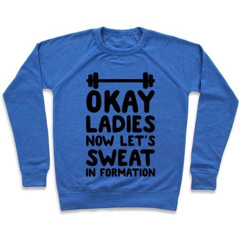 Virgin Teez  Pullover Crewneck Sweatshirt / x-small / Heathered Blue OKAY LADIES NOW LET'S SWEAT IN FORMATION CREWNECK SWEATSHIRT