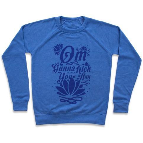 Virgin Teez  Pullover Crewneck Sweatshirt / x-small / Heathered Blue OM GONNA KICK YOUR ASS CREWNECK SWEATSHIRT