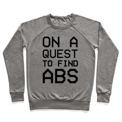 Virgin Teez  Pullover Crewneck Sweatshirt / x-small / Heathered Gray ON A QUEST TO FIND ABS CREWNECK SWEATSHIRT