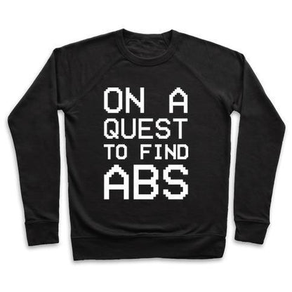 Virgin Teez  Pullover Crewneck Sweatshirt / x-small / Black ON A QUEST TO FIND ABS WHITE PRINT CREWNECK SWEATSHIRT