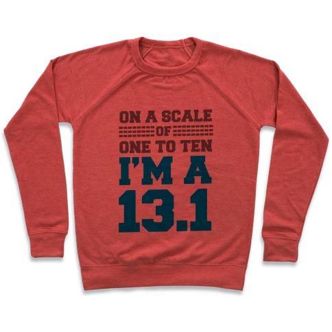 Virgin Teez  Pullover Crewneck Sweatshirt / x-small / Heathered Red ON A SCALE OF ONE TO TEN I'M A 13.1 (BLUE) CREWNECK SWEATSHIRT