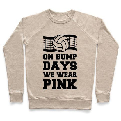 Virgin Teez  Pullover Crewneck Sweatshirt / x-small / Heathered Oatmeal ON BUMP DAYS WE WEAR PINK CREWNECK SWEATSHIRT