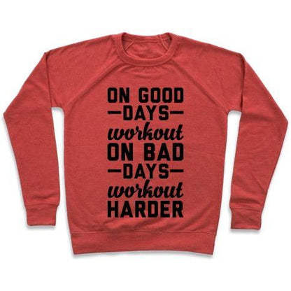 Virgin Teez  Pullover Crewneck Sweatshirt / x-small / Heathered Red ON GOOD DAYS WORKOUT CREWNECK SWEATSHIRT