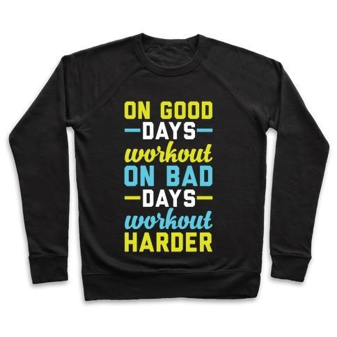 Virgin Teez  Pullover Crewneck Sweatshirt / x-small / Black ON GOOD DAYS WORKOUT CREWNECK SWEATSHIRT