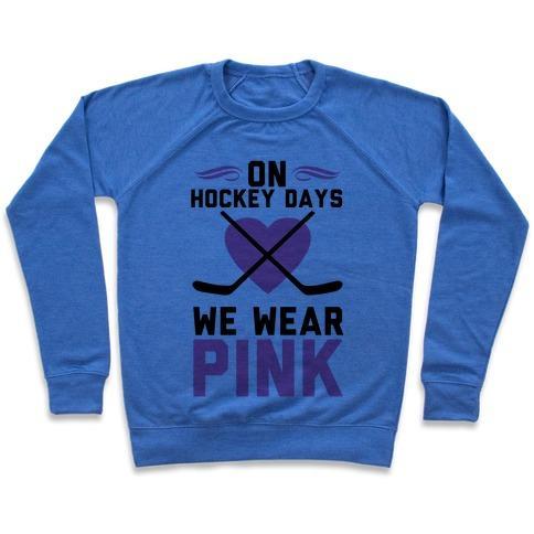 Virgin Teez  Pullover Crewneck Sweatshirt / x-small / Heathered Blue ON HOCKEY DAYS WE WEAR PINK CREWNECK SWEATSHIRT