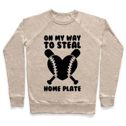 Virgin Teez  Pullover Crewneck Sweatshirt / x-small / Heathered Oatmeal ON MY WAY TO STEAL HOME PLATE CREWNECK SWEATSHIRT