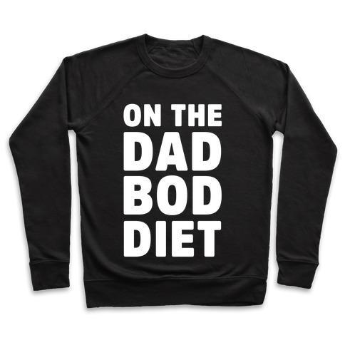 Virgin Teez  Pullover Crewneck Sweatshirt / x-small / Black ON THE DAD BOD DIET CREWNECK SWEATSHIRT