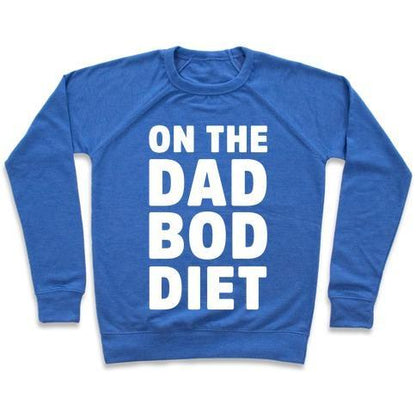 Virgin Teez  Pullover Crewneck Sweatshirt / x-small / Heathered Blue ON THE DAD BOD DIET CREWNECK SWEATSHIRT