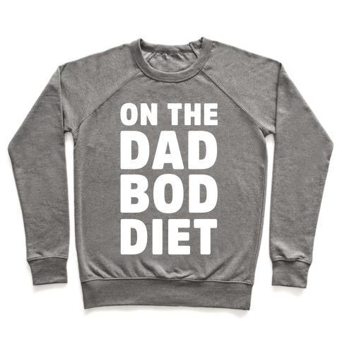 Virgin Teez  Pullover Crewneck Sweatshirt / x-small / Heathered Gray ON THE DAD BOD DIET CREWNECK SWEATSHIRT