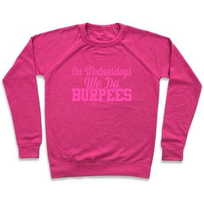 Virgin Teez  Pullover Crewneck Sweatshirt / x-small / Deep Pink ON WEDNESDAYS WE DO BURPEES CREWNECK SWEATSHIRT