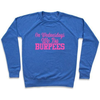 Virgin Teez  Pullover Crewneck Sweatshirt / x-small / Heathered Blue ON WEDNESDAYS WE DO BURPEES CREWNECK SWEATSHIRT