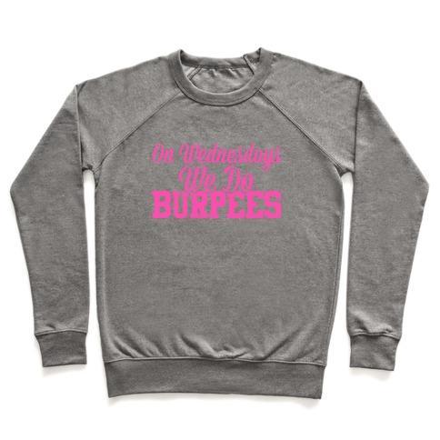 Virgin Teez  Pullover Crewneck Sweatshirt / x-small / Heathered Gray ON WEDNESDAYS WE DO BURPEES CREWNECK SWEATSHIRT