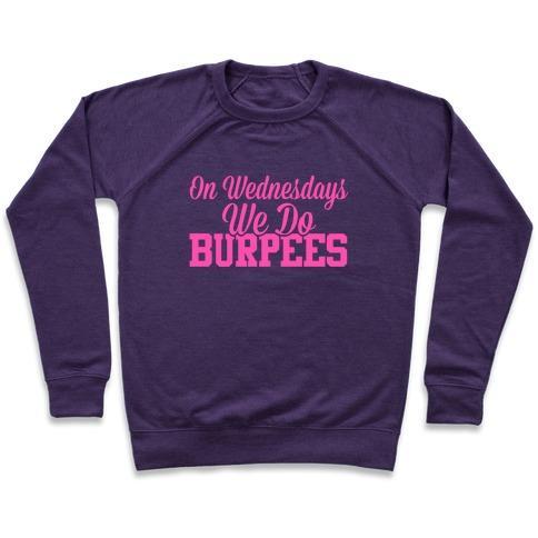 Virgin Teez  Pullover Crewneck Sweatshirt / x-small / Purple ON WEDNESDAYS WE DO BURPEES CREWNECK SWEATSHIRT