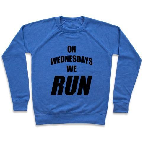 Virgin Teez  Pullover Crewneck Sweatshirt / x-small / Heathered Blue ON WEDNESDAYS WE RUN CREWNECK SWEATSHIRT