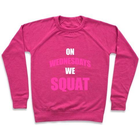 Virgin Teez  Pullover Crewneck Sweatshirt / x-small / Deep Pink ON WEDNESDAYS WE SQUAT CREWNECK SWEATSHIRT