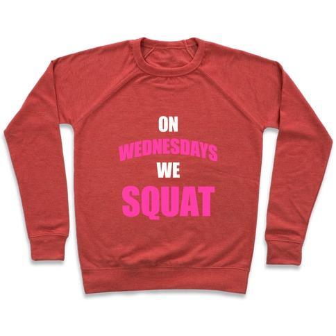 Virgin Teez  Pullover Crewneck Sweatshirt / x-small / Heathered Red ON WEDNESDAYS WE SQUAT CREWNECK SWEATSHIRT