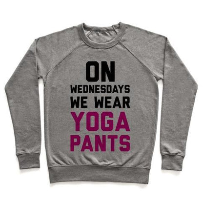 Virgin Teez  Pullover Crewneck Sweatshirt / x-small / Heathered Gray ON WEDNESDAYS WE WEAR YOGA PANTS CREWNECK SWEATSHIRT