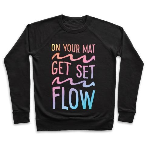 Virgin Teez  Pullover Crewneck Sweatshirt / x-small / Black ON YOUR MAT GET SET FLOW YOGA CREWNECK SWEATSHIRT