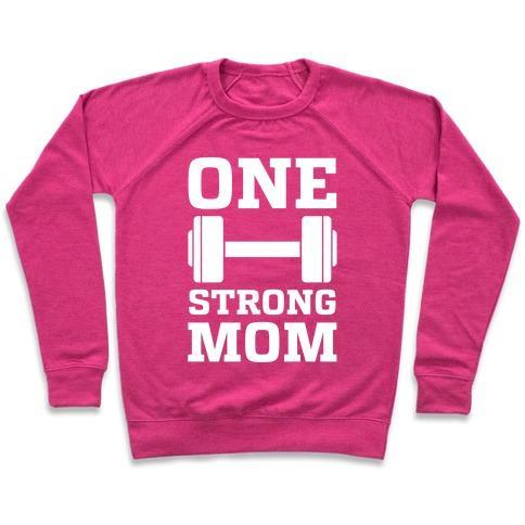 Virgin Teez  Pullover Crewneck Sweatshirt / x-small / Deep Pink ONE STRONG MOM CREWNECK SWEATSHIRT