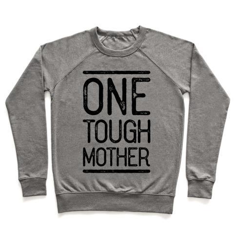 Virgin Teez  Pullover Crewneck Sweatshirt / x-small / Heathered Gray ONE TOUGH MOTHER CREWNECK SWEATSHIRT