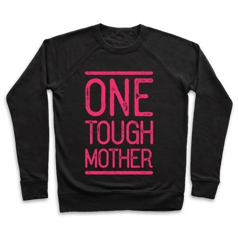 Virgin Teez  Pullover Crewneck Sweatshirt / x-small / Black ONE TOUGH MOTHER CREWNECK SWEATSHIRT