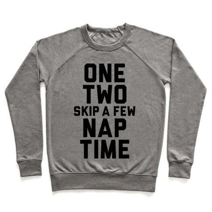 Virgin Teez  Pullover Crewneck Sweatshirt / x-small / Heathered Gray ONE, TWO, SKIP A FEW, NAP TIME CREWNECK SWEATSHIRT