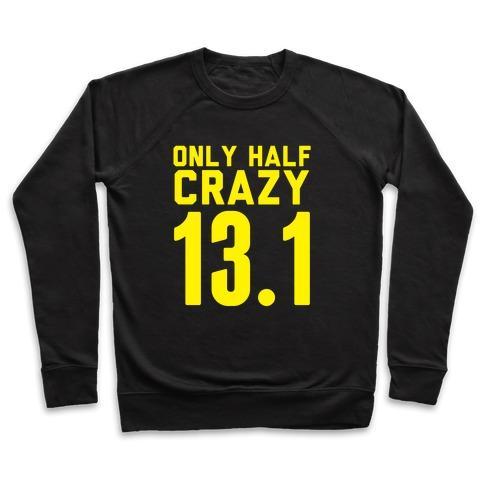 Virgin Teez  Pullover Crewneck Sweatshirt / x-small / Black ONLY HALF CRAZY CREWNECK SWEATSHIRT