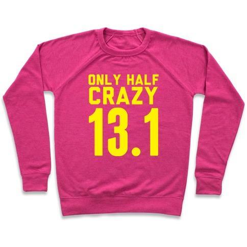 Virgin Teez  Pullover Crewneck Sweatshirt / x-small / Deep Pink ONLY HALF CRAZY CREWNECK SWEATSHIRT