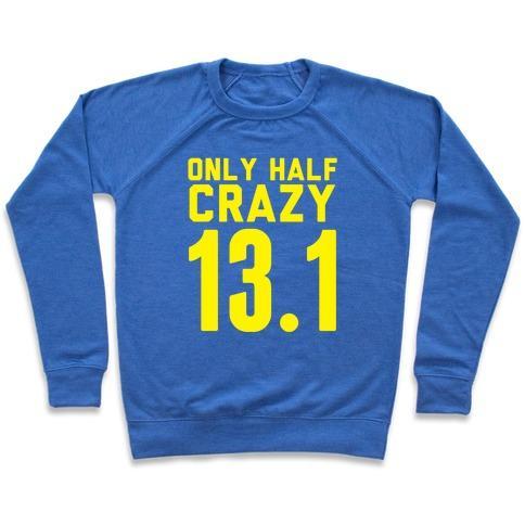 Virgin Teez  Pullover Crewneck Sweatshirt / x-small / Heathered Blue ONLY HALF CRAZY CREWNECK SWEATSHIRT