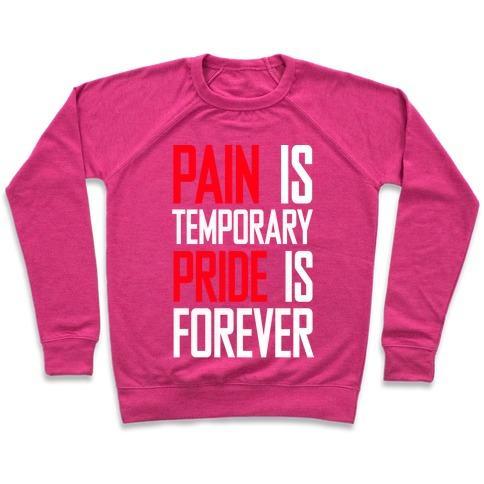 Virgin Teez  Pullover Crewneck Sweatshirt / x-small / Deep Pink PAIN IS TEMPARORY CREWNECK SWEATSHIRT