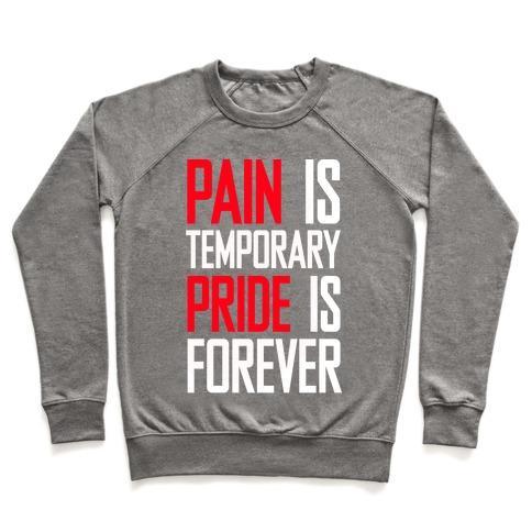 Virgin Teez  Pullover Crewneck Sweatshirt / x-small / Heathered Gray PAIN IS TEMPARORY CREWNECK SWEATSHIRT