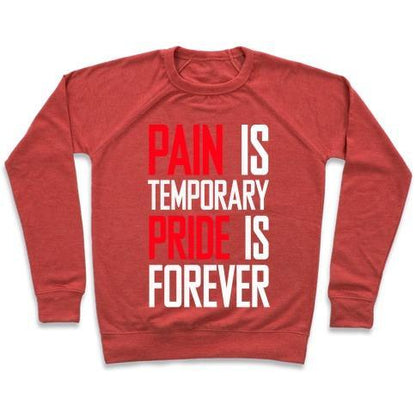 Virgin Teez  Pullover Crewneck Sweatshirt / x-small / Heathered Red PAIN IS TEMPARORY CREWNECK SWEATSHIRT