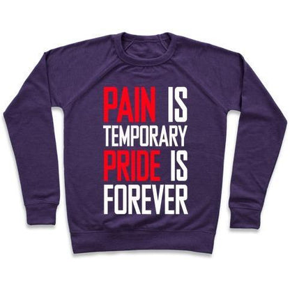 Virgin Teez  Pullover Crewneck Sweatshirt / x-small / Purple PAIN IS TEMPARORY CREWNECK SWEATSHIRT