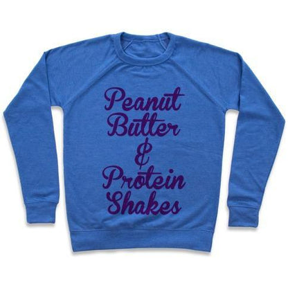 Virgin Teez  Pullover Crewneck Sweatshirt / x-small / Heathered Blue PEANUT BUTTER & PROTEIN SHAKES CREWNECK SWEATSHIRT