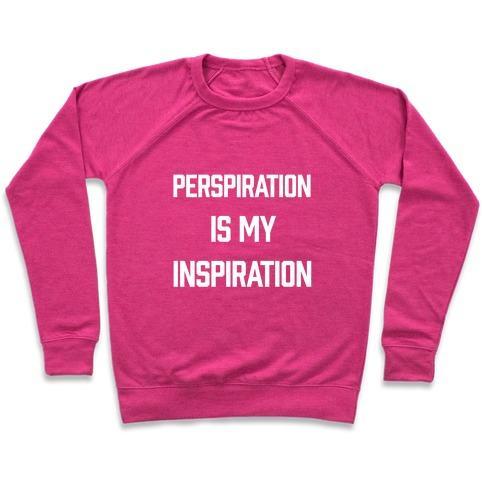 Virgin Teez  Pullover Crewneck Sweatshirt / x-small / Deep Pink PERSPIRATION IS MY INSPIRATION CREWNECK SWEATSHIRT