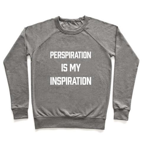 Virgin Teez  Pullover Crewneck Sweatshirt / x-small / Heathered Gray PERSPIRATION IS MY INSPIRATION CREWNECK SWEATSHIRT