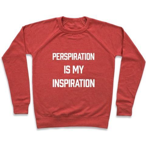 Virgin Teez  Pullover Crewneck Sweatshirt / x-small / Heathered Red PERSPIRATION IS MY INSPIRATION CREWNECK SWEATSHIRT