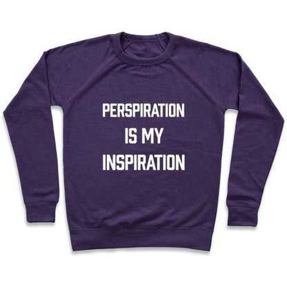 Virgin Teez  Pullover Crewneck Sweatshirt / x-small / Purple PERSPIRATION IS MY INSPIRATION CREWNECK SWEATSHIRT