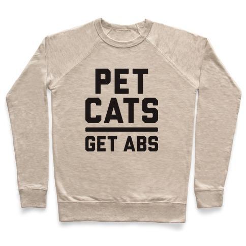 Virgin Teez  Pullover Crewneck Sweatshirt / x-small / Heathered Oatmeal PET CATS GET ABS CREWNECK SWEATSHIRT