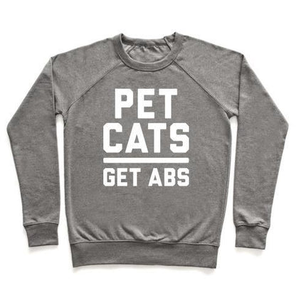 Virgin Teez  Pullover Crewneck Sweatshirt / x-small / Heathered Gray PET CATS GET ABS (WHITE) CREWNECK SWEATSHIRT