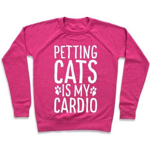 Virgin Teez  Pullover Crewneck Sweatshirt / x-small / Deep Pink PETTING CATS IS MY CARDIO CREWNECK SWEATSHIRT