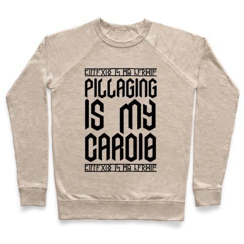 Virgin Teez  Pullover Crewneck Sweatshirt / x-small / Heathered Oatmeal PILLAGING IS MY CARDIO CREWNECK SWEATSHIRT