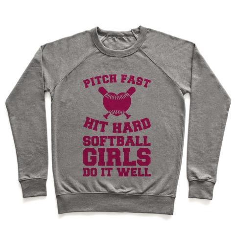 Virgin Teez  Pullover Crewneck Sweatshirt / x-small / Heathered Gray PITCH FAST HIT HARD, SOFTBALL GIRLS DO IT WELL CREWNECK SWEATSHIRT