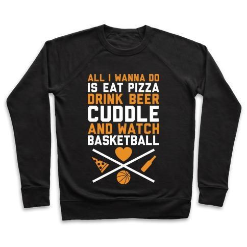 Virgin Teez  Pullover Crewneck Sweatshirt / x-small / Black PIZZA, BEER, CUDDLING, AND BASKETBALL CREWNECK SWEATSHIRT