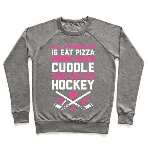 Virgin Teez  Pullover Crewneck Sweatshirt / x-small / Heathered Gray PIZZA, BEER, CUDDLING, AND HOCKEY CREWNECK SWEATSHIRT