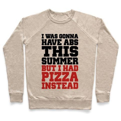 Virgin Teez  Pullover Crewneck Sweatshirt / x-small / Heathered Oatmeal PIZZA BODY FOR THE SUMMER CREWNECK SWEATSHIRT